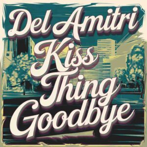 SF1102096 – Del Amitri – Kiss This Thing Goodbye