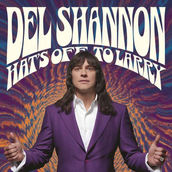 Del Shannon - Hat's Off To Larry