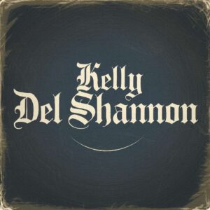 SF1102103 – Del Shannon – Kelly