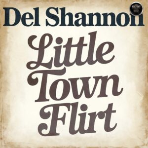 SF1102104 – Del Shannon – Little Town Flirt