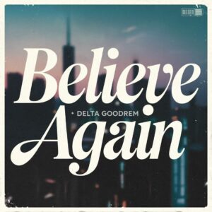 SF1102109 – Delta Goodrem – Believe Again