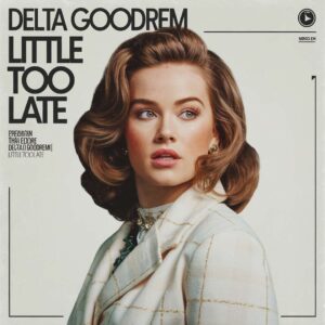 SF1102115 – Delta Goodrem – Little Too Late