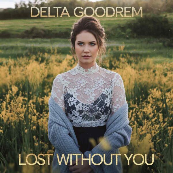 Delta Goodrem - Lost Without You
