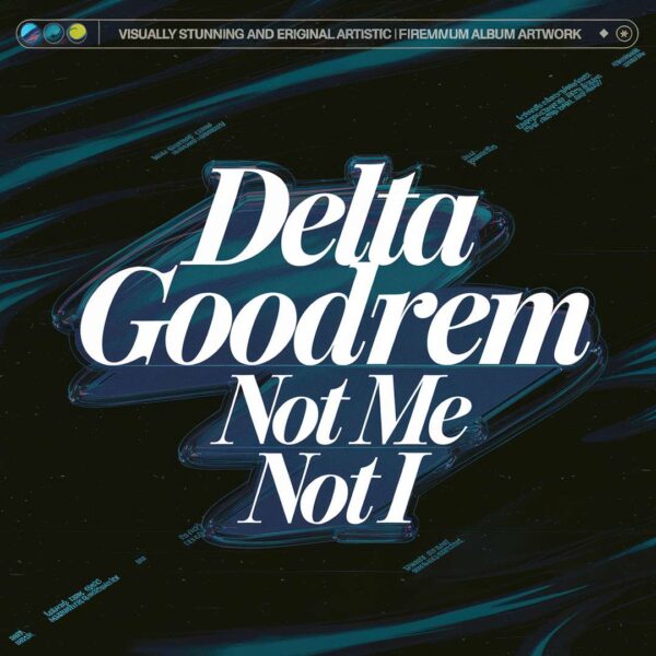 Delta Goodrem - Not Me Not I