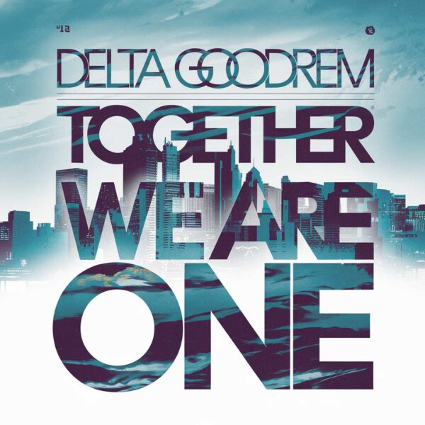 Delta Goodrem - Together We Are One
