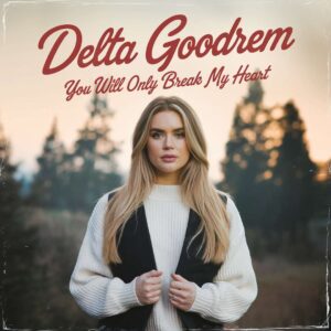 SF1102122 – Delta Goodrem – You Will Only Break My Heart
