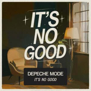 SF1102138 – Depeche Mode – It’s No Good