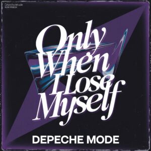 SF1102142 – Depeche Mode – Only When I Lose Myself