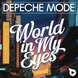 SF1102149 – Depeche Mode – World In My Eyes