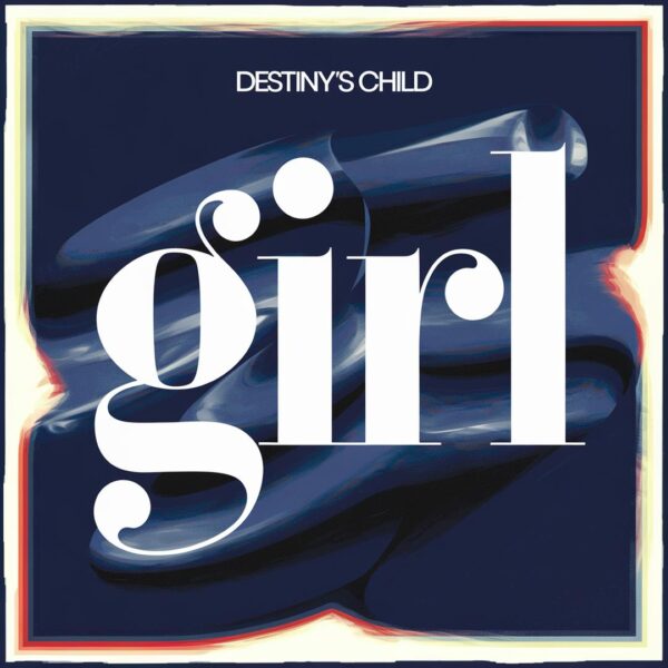 Destiny's Child - Girl