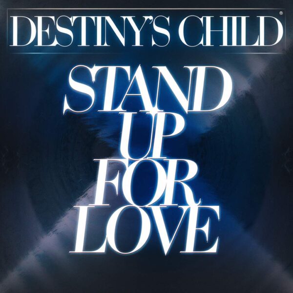 Destiny's Child - Stand Up For Love