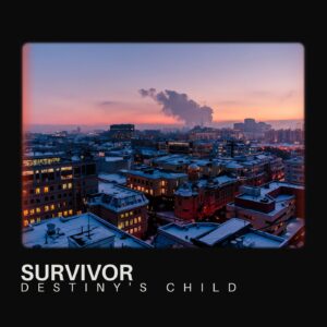 SF1102172 – Destiny’s Child – Survivor