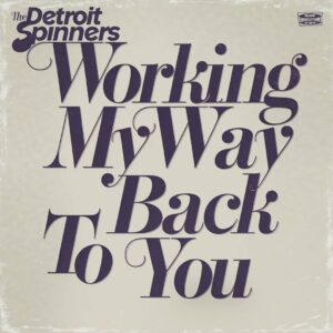 SF1102175 – The Detroit Spinners – Working My Way Back To You