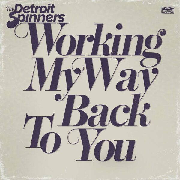 The Detroit Spinners - Working My Way Back To You