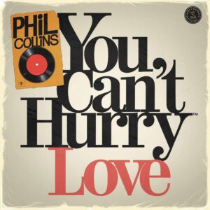SF1102203 – Phil Collins – You Can’t Hurry Love