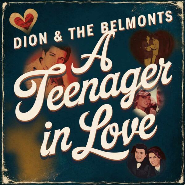 Dion & The Belmonts - A Teenager In Love