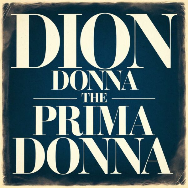 Dion - Donna The Prima Donna