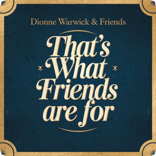Dionne Warwick & Friends - That's What Friends Are For