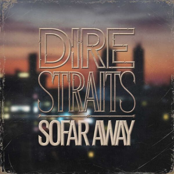 Dire Straits - So Far Away