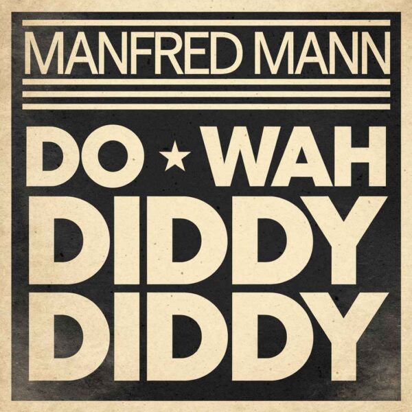 Manfred Mann - Do Wah Diddy Diddy