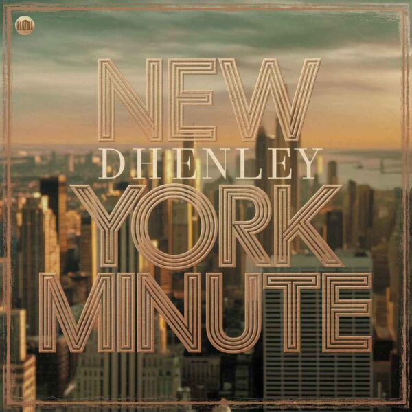 Don Henley - New York Minute