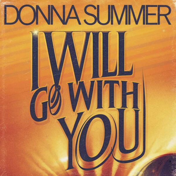 Donna Summer - I Will Go With You
