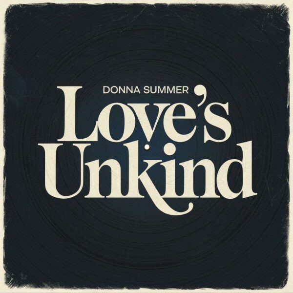 Donna Summer - Love's Unkind