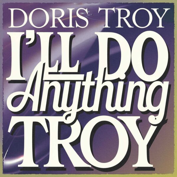 Doris Troy - I'll Do Anything