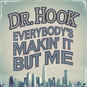 SF1102348 – Dr. Hook – Everybody’s Makin’ It Big But Me