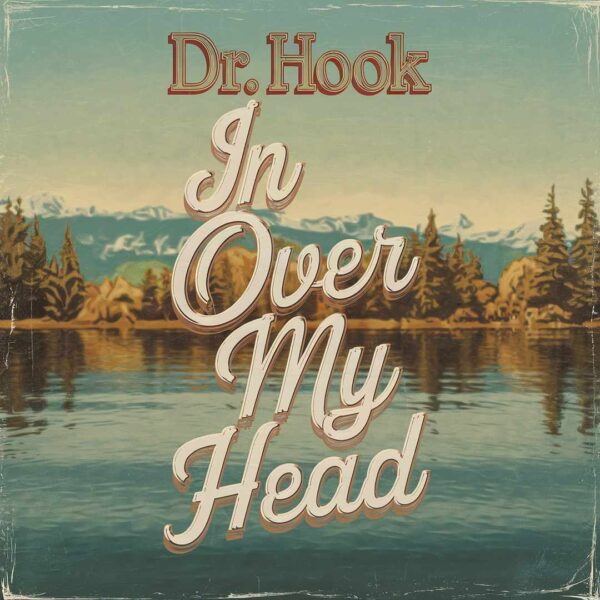 Dr. Hook - In Over My Head