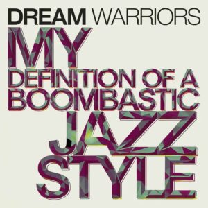 SF1102363 – Dream Warriors – My Definition Of A Boombastic Jazz Style