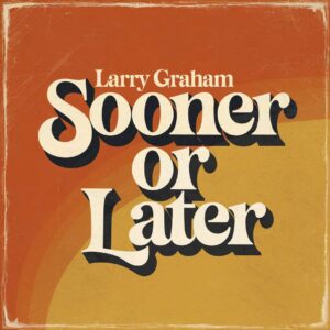 SF1102373 – Larry Graham – Sooner Or Later