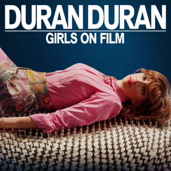 Duran Duran - Girls On Film