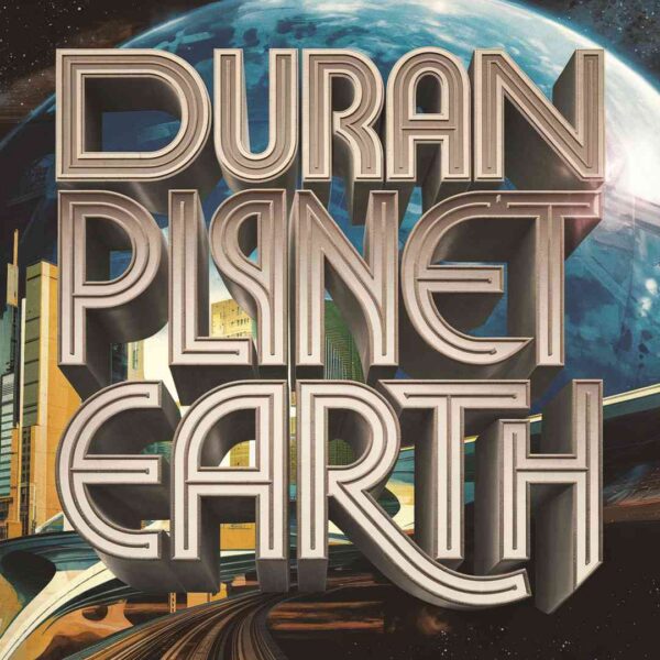 Duran Duran - Planet Earth