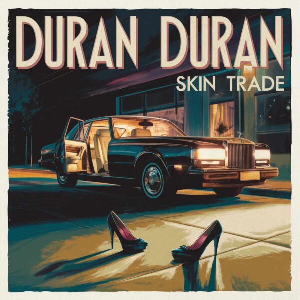 Duran Duran - Skin Trade
