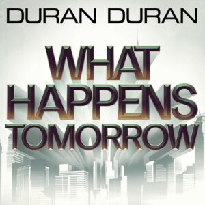 SF1102392 – Duran Duran – What Happens Tomorrow