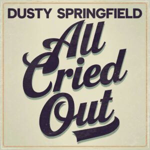 SF1102394 – Dusty Springfield – All Cried Out