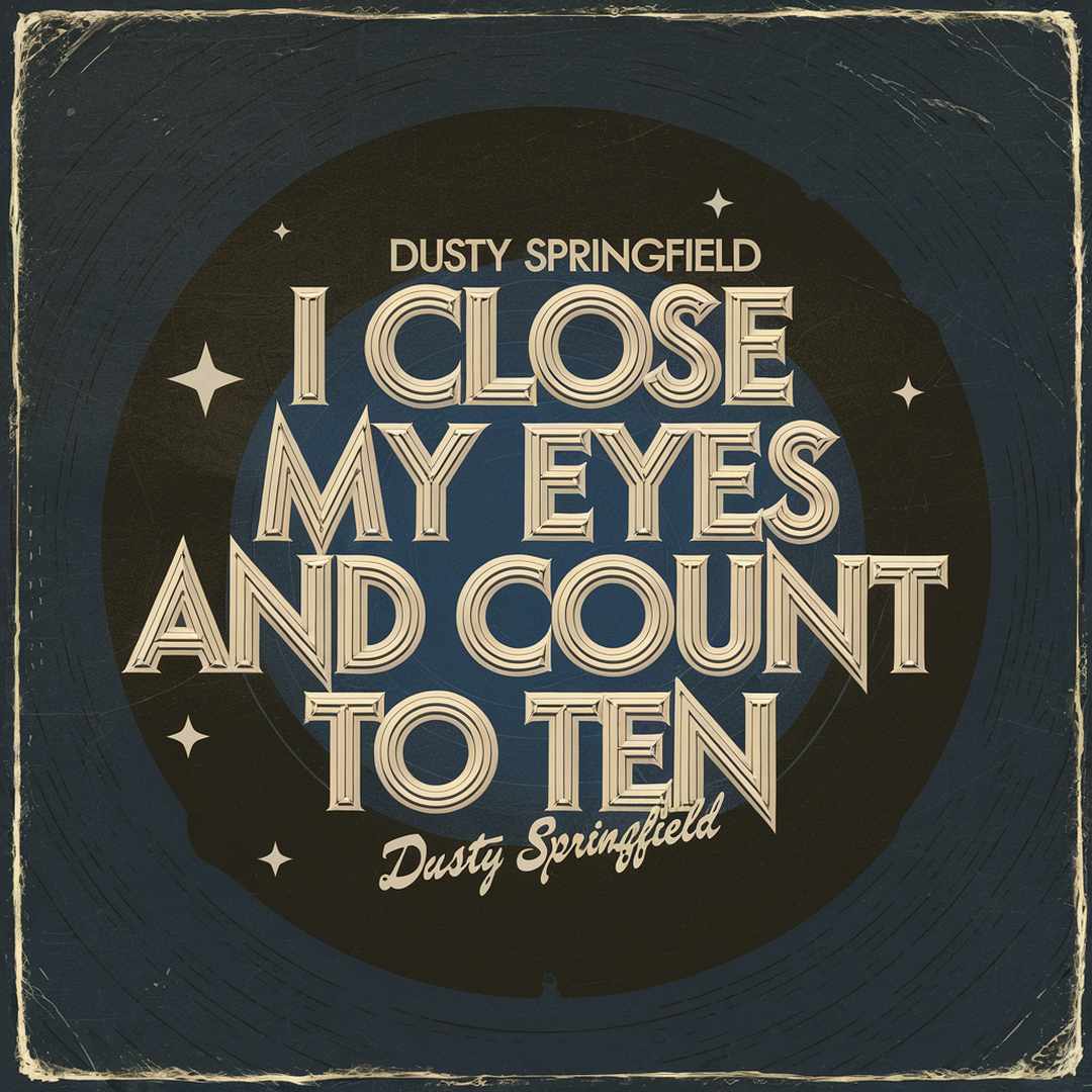 Dusty Springfield - I Close My Eyes And Count To Ten