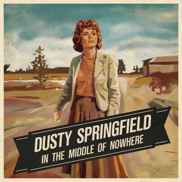 Dusty Springfield - In The Middle Of Nowhere