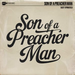 SF1102404 – Dusty Springfield – Son Of A Preacher Man