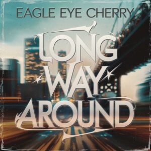 SF1102415 – Eagle Eye Cherry – Long Way Around