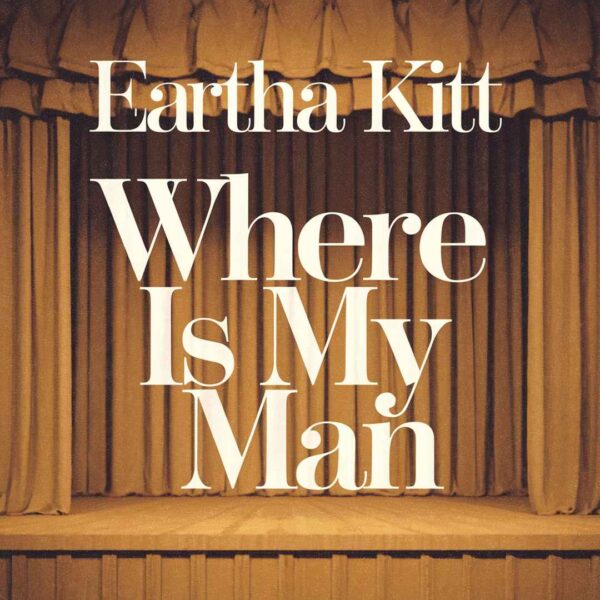 Eartha Kitt - Where Is My Man