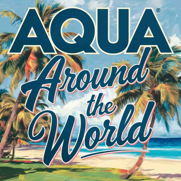 Aqua - Around The World