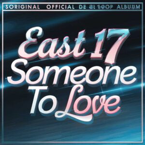 SF1102435 – East 17 – Someone To Love