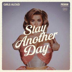 SF1102436 – Girls Aloud – Stay Another Day