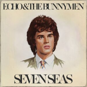 SF1102442 – Echo & The Bunnymen – Seven Seas