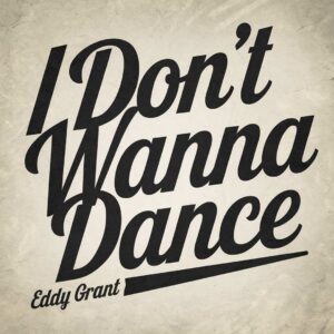 SF1102458HD – Eddie Grant – I Don’t Wanna Dance