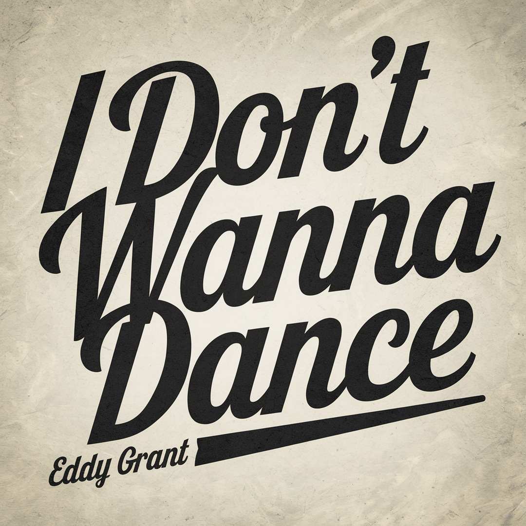 Eddy Grant - I Don't Wanna Dance