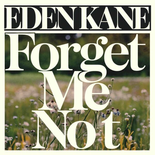 Eden Kane - Forget Me Not