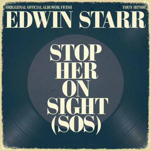 Edwin Starr - Stop Her On Sight (SOS)